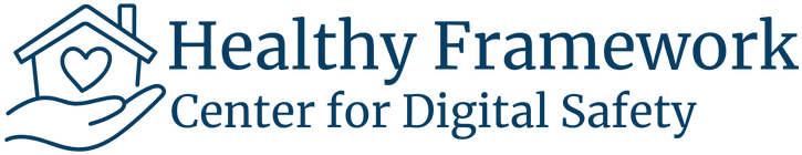 Healthy Framework Center for Digital Safety